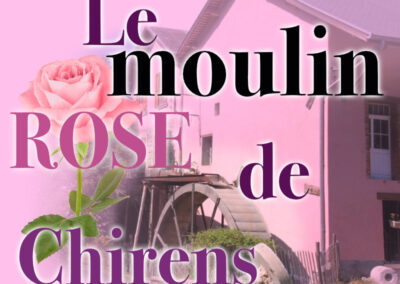 Le Moulin Rose de Chirens…